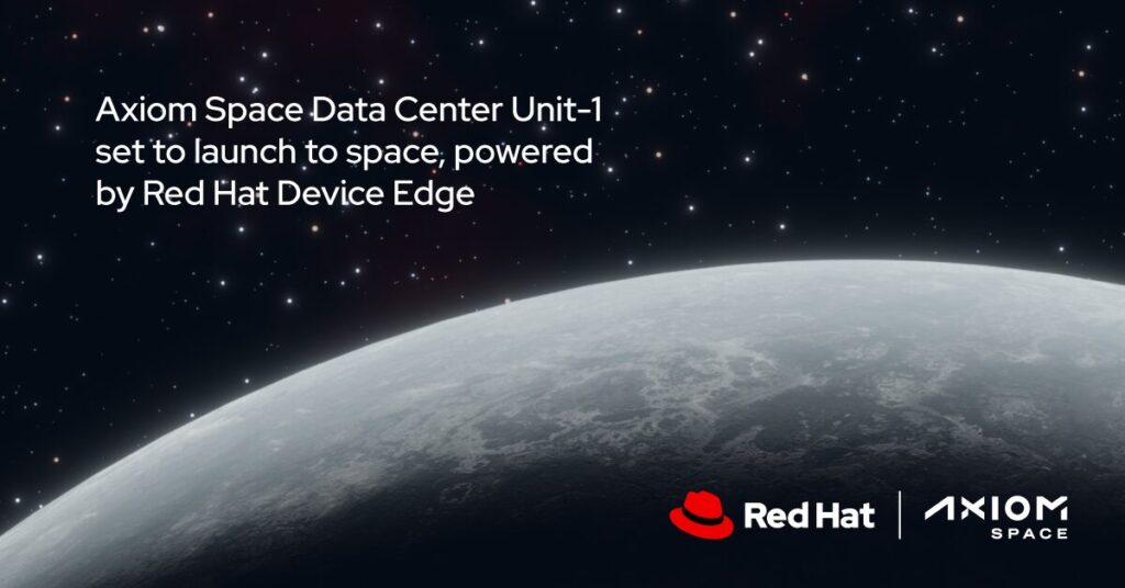 Red Hat kooperiert mit Axiom Space bei der Optimierung der Data Center Unit-1 des Raumfahrtunternehmens